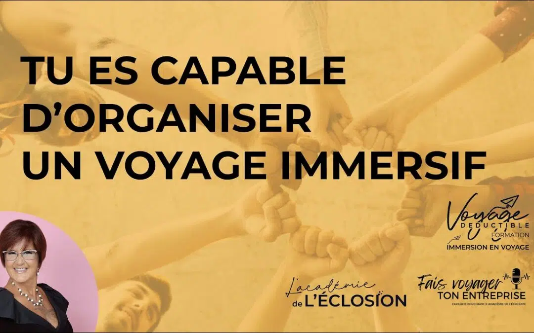 Organiser un Voyage de Formation en Immersion : Les Étapes Essentielles 🌍✈️